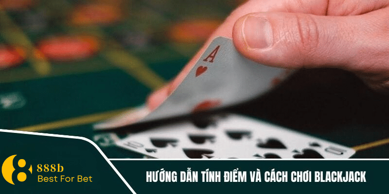 cách chơi Blackjack